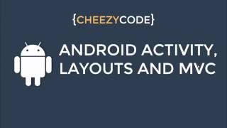 Android Activity, Layouts, And MVC