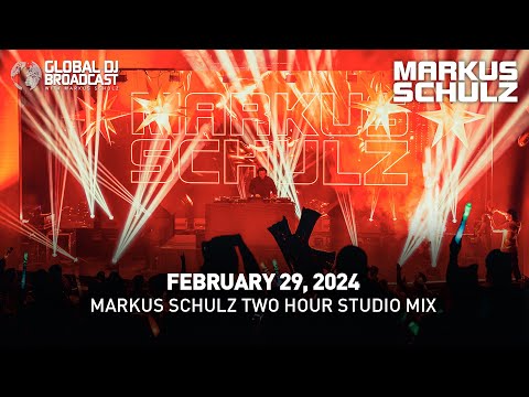 Global DJ Broadcast with Markus Schulz: Two Hour Studio Mix (February 29, 2024)