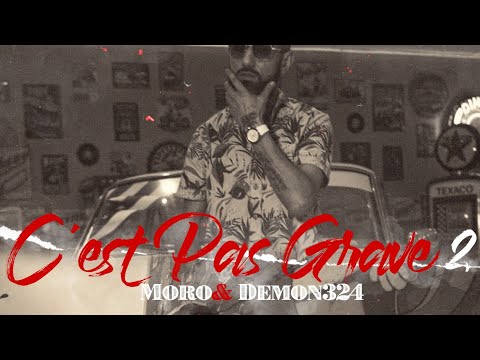 Moro - C PAS GRAVE 2 Ft Demon324