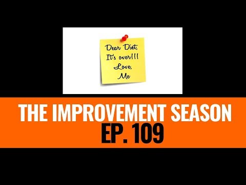 109: The Improvement Season - Detriments of Diet Breaks & Refeeds
