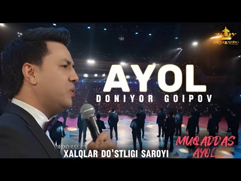 DONIYOR GOIPOV - AYOL / Muqaddassan Ayol Konserti / (Reza Malekzadeh musiqasi)