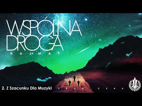 Hajmat - Z Szacunku Dla Muzyki (Prod. Ceha)