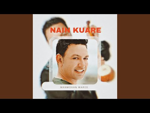 Nain Kuare (Manmohan Waris) Remix