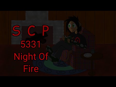 Neshae Reads SCP 5331 Night Of Fire