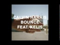 Calvin Harris feat. Kelis - Bounce (Radio Edit ...