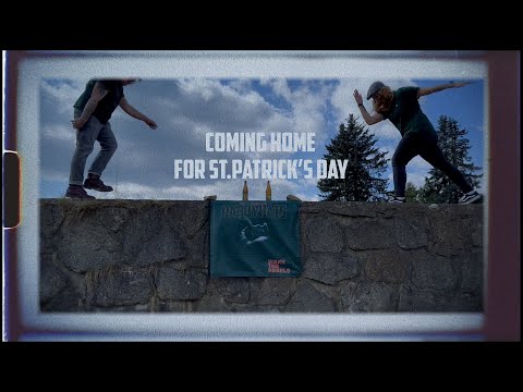 Coming Home For St. Patrick’s Day - The O’Reillys and the Paddyhats [Official Video]