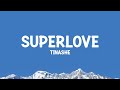 Tinashe Superlove Lyrics