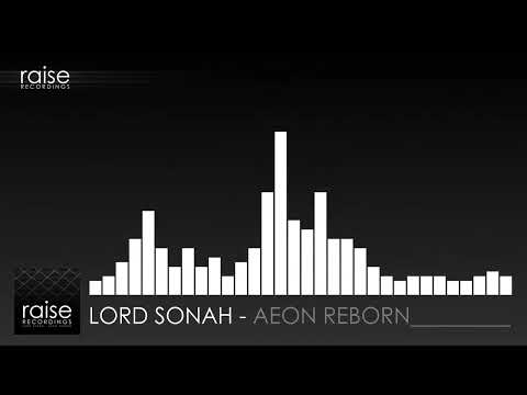 Lord Sonah - Aeon Reborn (Techno | Raise Recordings)