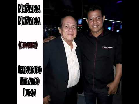 Mañana Mañana (CoverBy) - Fernando Hidalgo Lima #RealFamilyRecords