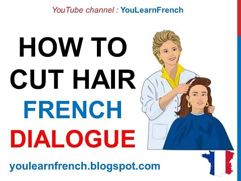 French Lesson 74 - At the hairdresser's How to cut hair Chez le coiffeur Dialogue English subtitles