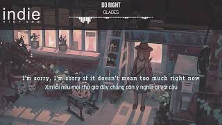 [Vietsub+Lyrics] GLADES - Do Right