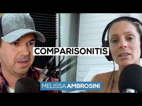Melissa Ambrosini Shares Her STRUGGLE With COMPARISONITIS