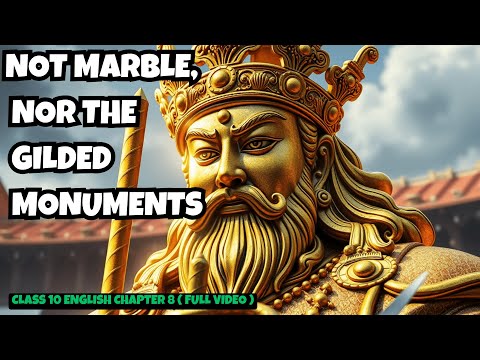 Not Marble, Nor the Gilded Monuments | Class 10 Literature Chapter 8 ( Animation ) Poem in Hindi
