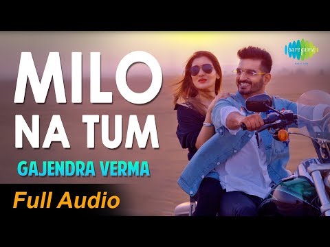 Milo Na Tum Song (Full Audio) — watch video