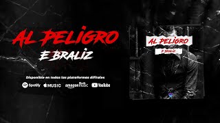 ❌Al Peligro | E Braliz (Audio Official) (Corridos 2022)💎