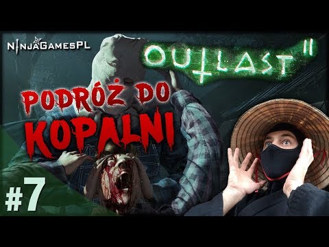 OUTLAST 2 (#7) |60FPS| "Podróż do Kopalni" | Gameplay PL | Zagrajmy w | Let's Play |