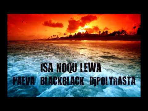 PAEVA  BLACKBLACK  DjPOLYRASTA - ISA NOQU LEWA