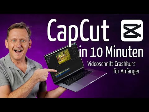 CapCut Tutorial deutsch 2025: Videos schneiden kostenlos, Anleitung für Anfänger
