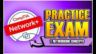 CompTIA NETWORK+ N10-009 EXAM PREP (2025) - Practice Test - Section 1 Networking Concepts
