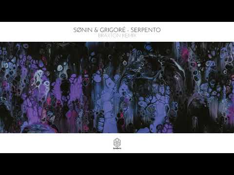 SØNIN & Grigoré - Serpento (Braxton Remix)