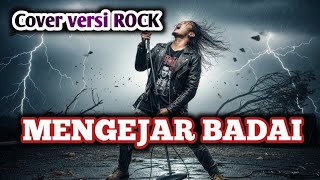 Download lagu Cover Versi Rock Mengejar Badai | Aransemen Keren Paling Enerjik 2025 mp3