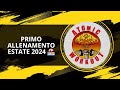 Primo Allenamento Estate 2024