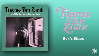 Rex&#39;s Blues - Townes Van Zandt - Live at The Old Quarter (Official Audio)