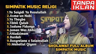 Download lagu SIMPATIK MUSIC RELIGI FULL ALBUM 2025 - YA SAIYIDI YA RASULULLAH - ASMAUN NABI - SIMPATIK SHOLAWAT mp3