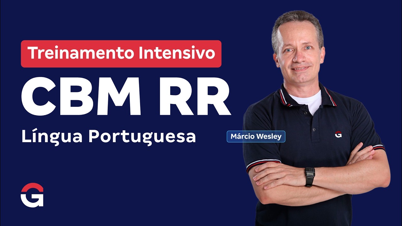 Treinamento Intensivo CBM RR - Língua Portuguesa com Márcio Wesley