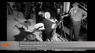 'El Crep&uacute;sculo de los Dioses', cl&aacute;sico de este fin de semana en Lancelot TV