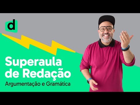 AO VIVO | SUPERAULA DE REDAÇÃO - ARGUMENTAÇÃO E GRAMÁTICA | DESCOMPLICA ABERTO