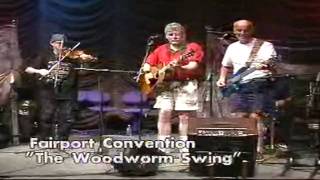 Fairport Convention - The Woodworm Swing