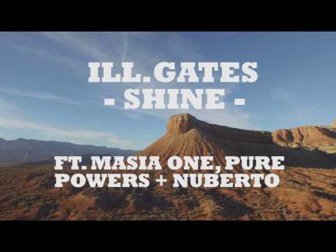 Shine - ill.Gates ft Masia One, Pure Powers + Nuberto