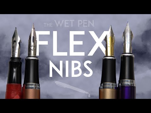 Best Flex Nibs for Fountain Pens? My Reviews
