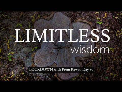 Lockdown Day 80 with Prem Rawat - Limitless Wisdom