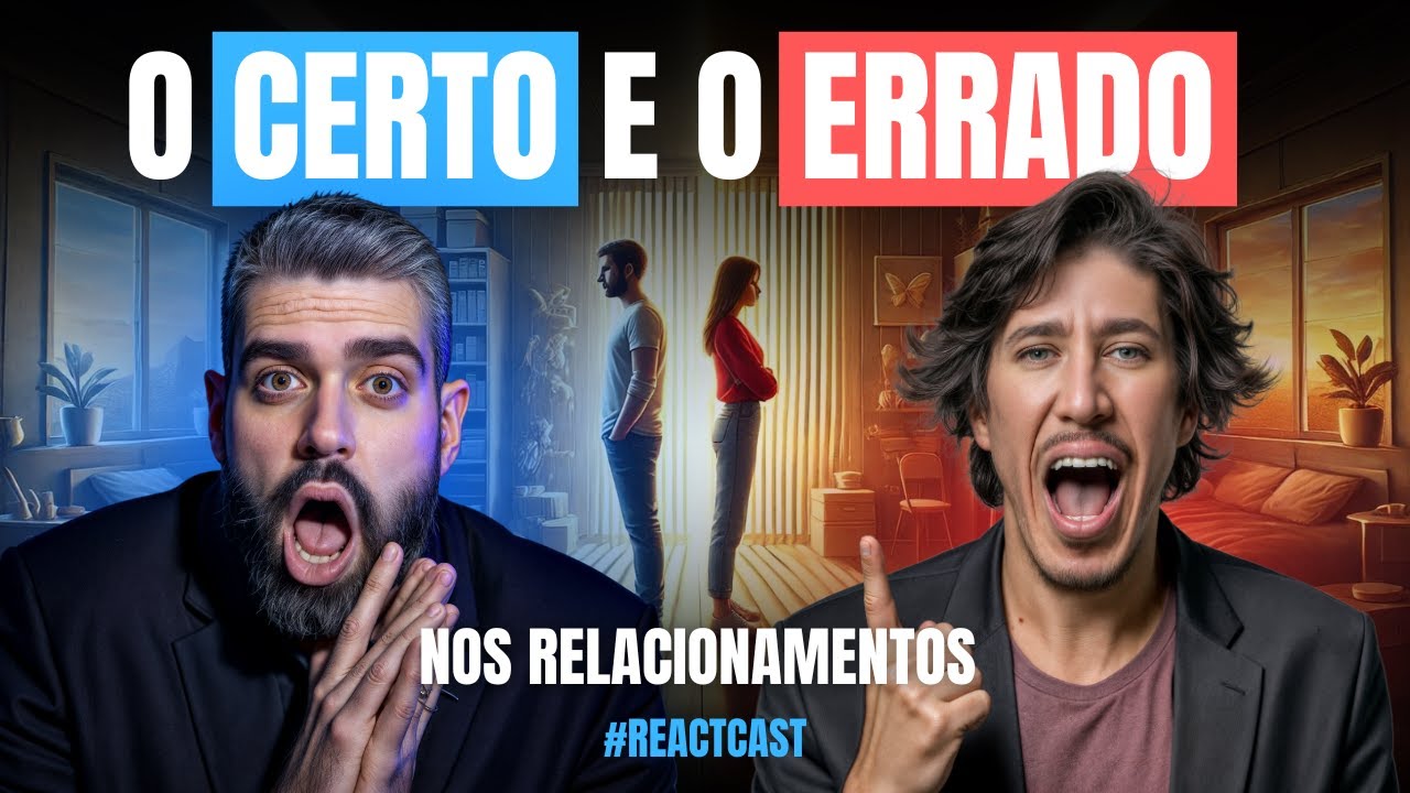 [ReactCast] O Certo e o Errado nos Relacionamentos | Ep #003 | Lucas Scudeler, Vitor Esprega e Luck