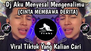 Download lagu DJ AKU MENYESAL MENGENALIMU - DJ CINTA MEMBAWA DERITA VIRAL TIKTOK TERBARU YANG KALIAN CARI‼️ mp3