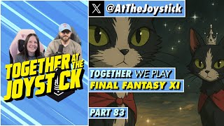 Together We Play Final Fantasy XI (Part 83)