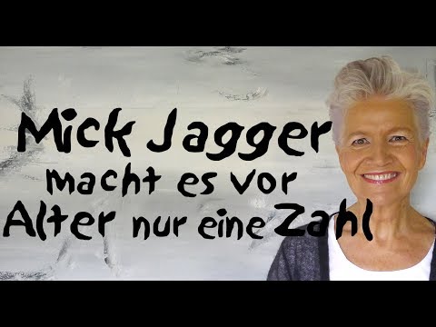 Mick Jagger macht es vor - Alter ist nur eine Zahl - Greta-Silver.de