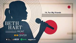 Beth Hart - For My Friends - Front And Center (Live From New York)