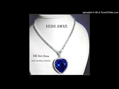 DK Got Aura - Hide Away (Feat. Rachele Warner) (Prod. By @StylezTDiverseM) #GangularCity #DKGotAura