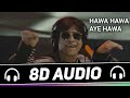 Hawa Hawa Aye Hawa (8D Audio) - Hassan Jahangir | Insaaf Apne Lahoo Se | old 8d song | 8d audio 🎧