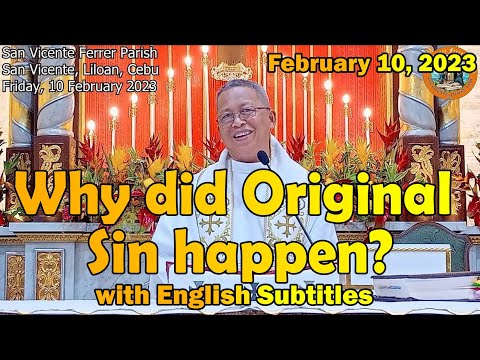"Why did Original Sin happen?" l February 10, 2023 Homily with English subtitles
