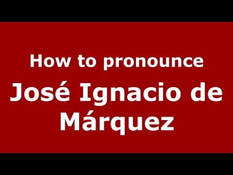 How to pronounce José Ignacio de Márquez (Colombian Spanish/Colombia)  - PronounceNames.com