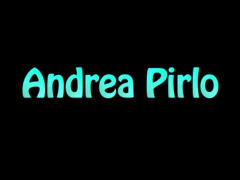 Learn How To Pronounce Andrea Pirlo
