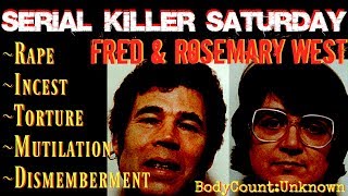 SERIAL  SATRUDAY: Fred & Rosemary West