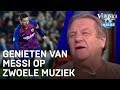 Jan en René genieten van Messi op zwoele muziek | VERONICA INSIDE