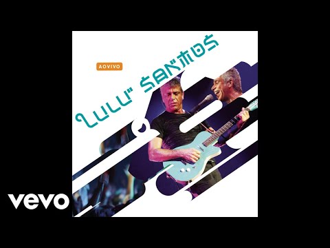 Lulu Santos - Um Certo Alguém (Pseudo Vídeo) (Ao Vivo)