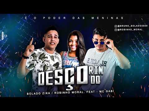 ROBINHO MORAL, BOLADO ZIKA, MC GABI - DESÇO RINDO