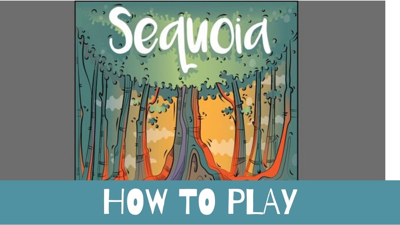 How to play Sequoia